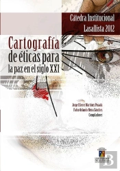 Cartografía De Éticas Para La Paz En El Siglo Xxi