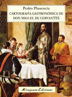 Bertrand.pt - Cartografía Gastronómica De Don Miguel De Cervantes