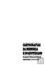 Cartografias Da Memória E Do Quotidiano