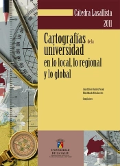 Cartografías De La Universidad En Lo Local, Lo Regional Y Lo Global