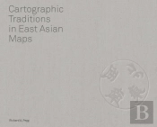 Cartographic Traditions In East Asian Maps
