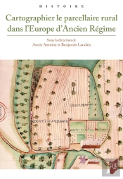 Cartographier Le Parcellaire Rural Dans L'Europe D'Ancien Régime