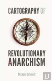 Cartography Of Revolutionary Anarchism