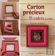 Carton Précieux ;15 Cadres À Créer