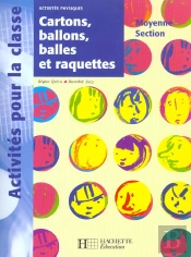 Cartons, Ballons, Balles Et Raquettes ; Moyenne Section