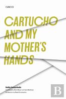 Cartucho And My Mother'S Hands