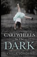 Cartwheels In The Dark
