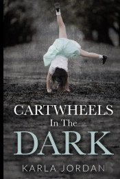 Cartwheels In The Dark