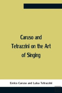 Bertrand.pt - Caruso And Tetrazzini On The Art Of Singing