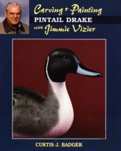 Carving And Painting Pintail Drake With Jimmie Vizier