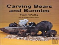 Carving  Bears And  Bunnies