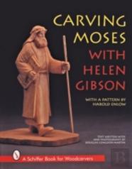 Carving Moses With Helen Gibson