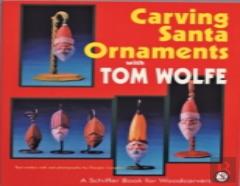 Carving Santa Ornaments With Tom Wolfe