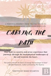Carving The Path: This Book Is A Poetry