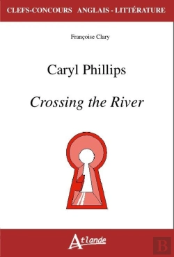 Bertrand.pt - Caryl Phillips ; Crossing The River