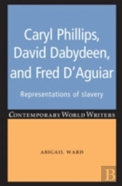 Caryl Phillips, David Dabydeen And Fred D'Aguiar