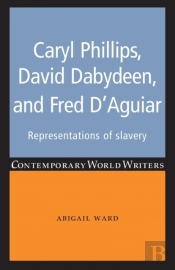Caryl Phillips, David Dabydeen And Fred D'Aguiar