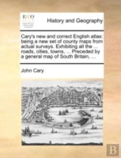 Bertrand.pt - Cary'S New And Correct English Atlas: Be