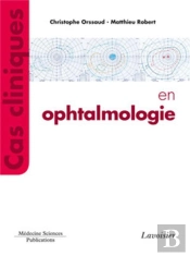Cas Cliniques En Ophtalmologie