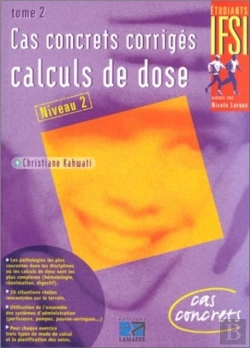 Bertrand.pt - Cas Concrets Corriges ; Calculs De Dose