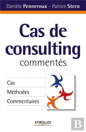 Cas De Consulting Commentés ; Cas, Méthodes, Commentaires