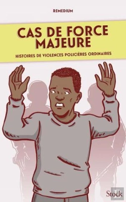 Bertrand.pt - Cas De Force Majeure - Histoires De Violences Policieres Ordinaires