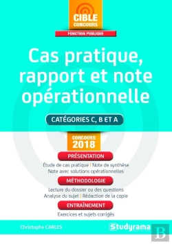 Bertrand.pt - Cas Pratique, Rapport Et Note Operationnelle ; Catégorie C, B Et A (Concours 2018) ; Présentation, Méthodologie, Entraînement
