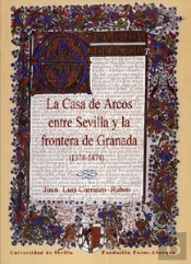 Casa De Arcos Entre Sevilla Y La Frontera De Granada (1374-1474), La