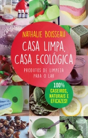 Casa Limpa, Casa Ecológica
