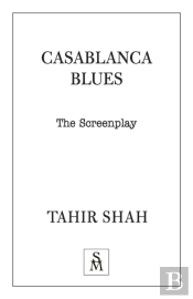Casablanca Blues: The Screenplay