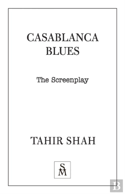 Bertrand.pt - Casablanca Blues: The Screenplay