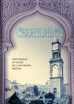 Bertrand.pt - Casablanca Historique Et Guide De L'Ancienne Medina