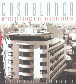 Bertrand.pt - Casablanca ; Mythes Et Figures D'Une Aventure Urbaine