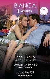 Casada Con Un Principe Flores De Pasion Pasado Secreto