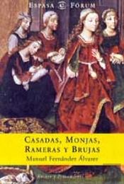 Casadas, Monjas, Rameras Y Brujas  