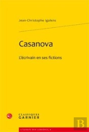 Casanova, L'Écrivain En Ses Fictions