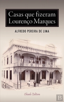 Bertrand.pt - Casas que Fizeram Lourenço Marques