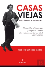 Casas Viejas: Del Crimen A La Esperanza