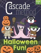 Cascade Method Halloween Fun! Book 1 By Tara Boykin