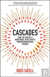 Cascades: How To Create A Movement That Drives Transformational Change