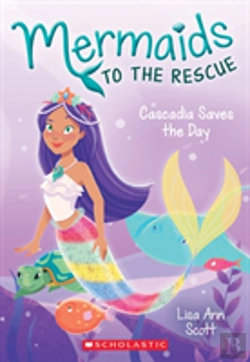 Bertrand.pt - Cascadia Saves The Day (Mermaids To The Rescue #4)