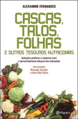 Bertrand.pt - Cascas, Talos, Folhas e Outros Tesouros Nutricionais