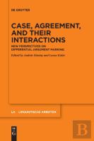 Case, Agreement, And Their Interactions