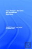 Case Analyses For Child And Adolescent Disorders