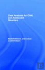 Case Analyses For Child And Adolescent Disorders