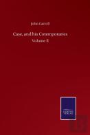 Case, And His Cotemporaries
