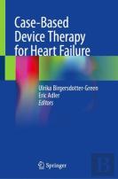 Case-Based Device Therapy For Heart Failure
