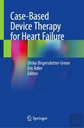 Case-Based Device Therapy For Heart Failure