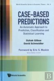 Case-Based Predictions: An Axiomatic Approach To Prediction, Classification And Statistical Learning