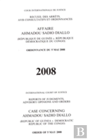 Case Concerning Ahmadou Sadio Diallorepublic Of Guinea V. Democratic Republic Of The Congo -  Order Of 5 May 2008